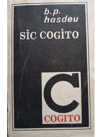 B. P. Hasdeu - Sic cogito - Brosata