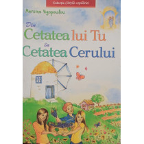 Din Cetatea lui Tu in Cetatea Cerului