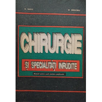 Chirurgie si specialitati inrudite. Manual pentru scoli sanitare postliceale