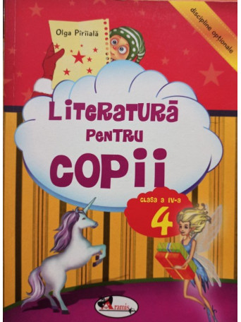 Olga Piriiala - Literatura pentru copii clasa a IV-a - Brosata