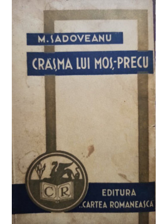 M. Sadoveanu - Crasma lui Mos-Precu - brosata