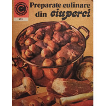 Preparate culinare din ciuperci