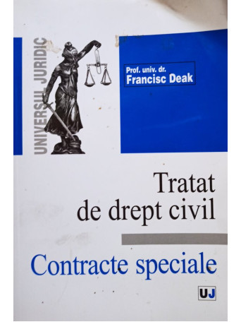 Francisc Deak - Tratat de drept civil - Contracte speciale - 2001 - Brosata