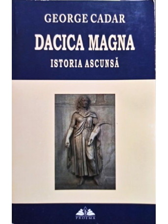 Dacica Magna - Istoria ascunsa