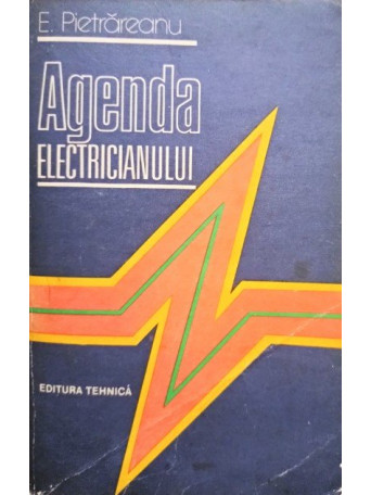 E. Pietrareanu - Agenda electricianului - 1986 - Brosata