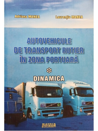 Autovehicule de transport rutier in zona portuara, vol. 1 - Dinamica