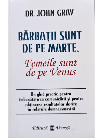 John Gray - Barbatii sunt de pe Marte, femeile sunt de pe Venus - 1998 - Brosata