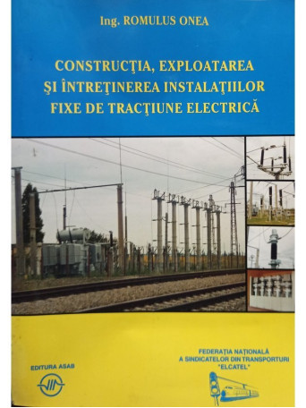 Constructia, exploatarea si intretinerea instalatiilor fixe de tractiune electrica