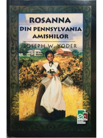 Joseph W. Yoder - Rosanna din Pennsylvania Amishilor - 2003 - Brosata