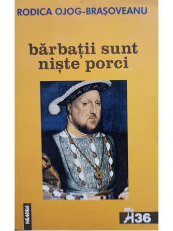 Barbatii sunt niste porci