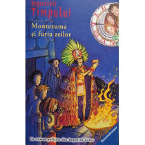 Detectivii timpului. Montezuma si furia zeilor