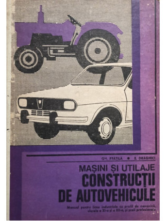 Masini si utilaje. Constructii de autovehicule