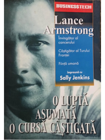 Lance Armstrong - O lupta asumata, o cursa castigata - 2003 - Brosata