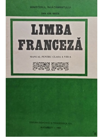 Dan Ion Nasta - Limba franceza. Manual pentru clasa a VIII-a - 1994 - Brosata