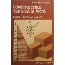 Constructiile. Tehnica si arta