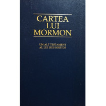 Cartea lui Mormon. Un alt testament al lui Isus Hristos