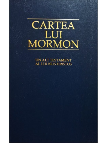 Cartea lui Mormon. Un alt testament al lui Isus Hristos - 2018 - Cartonata