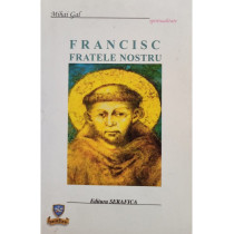 Francisc fratele nostru