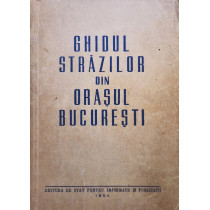 Ghidul strazilor din orasul Bucuresti