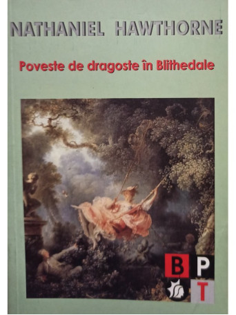 Nathaniel Hawthorne - Poveste de dragoste in Blithedale - 2005 - Brosata