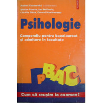 Psihologie - Compendiu pentru bacalaureat si admitere in facultate