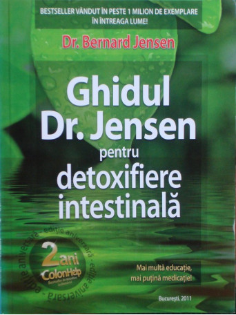 Ghidul Dr. Jensen pentru detoxifiere intestinala