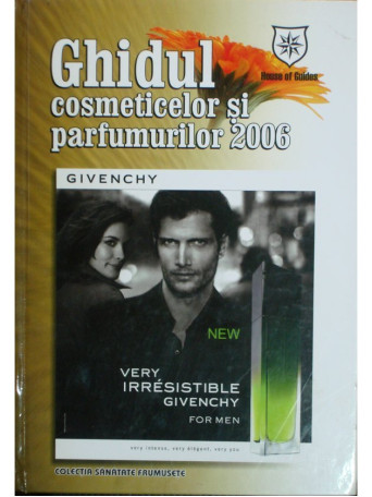 Ghidul cosmeticelor si parfumurilor 2006 - 2006 - Cartonata