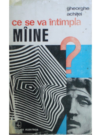 Ce se va intampla maine?