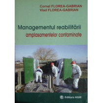 Managementul  reabilitarii amplasamentelor contaminate