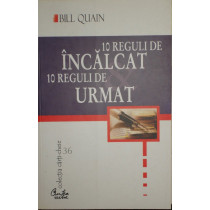 10 reguli de incalcat, 10 reguli de urmat