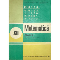 Matematica - Manual pentru clasa a XII-a - Algebra