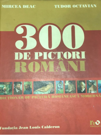 300 de pictori romani