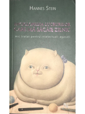 Enciclopedia lucrurilor care ma sacaie zilnic