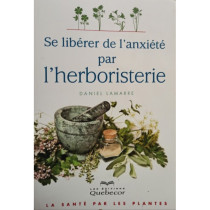 Se liberer de l'anxiete par l'herboristerie