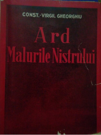 Virgil Gheorghiu - Ard Malurile Nistrului