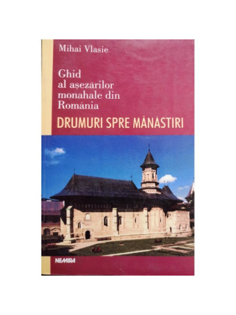 Mihai Vlasie - Drumuri spre Manastiri - 2000 - brosata