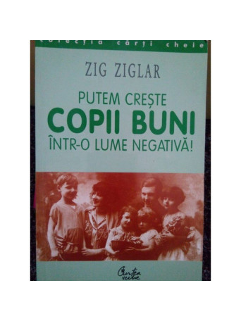 Putem creste copii buni intr-o lume negativa!