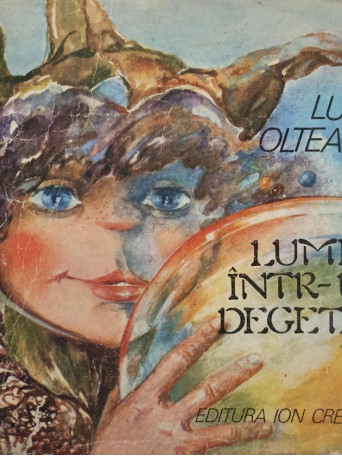 Lucia Olteanu - Lumea intr-un degetar - 1981 - Brosata