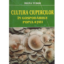 Cultura ciupercilor in gospodariile populatiei