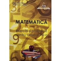 Matematica. Exercitii si probleme pentru clasa a VIII-a