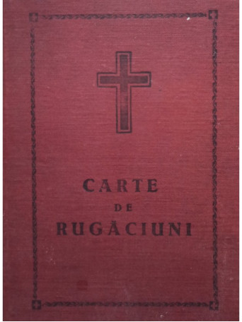 Carte de rugaciuni pentru tot crestinul