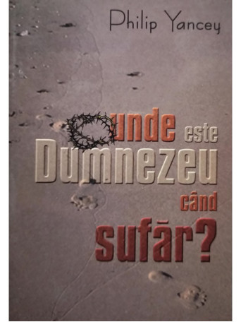 Unde este Dumnezeu cand sufar?