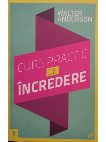 Walter Anderson - Curs practic de incredere - 2012 - Brosata