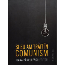 Si eu am trait in comunism