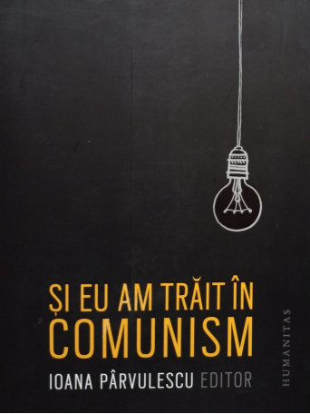 Si eu am trait in comunism