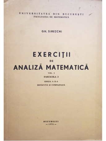 Exercitii de analiza matematica, vol. 1, fascicola 2, editia a II-a