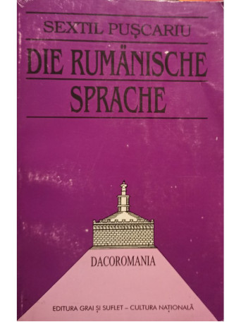 Sextil Puscariu - Die rumanische sprache - 1997 - Brosata