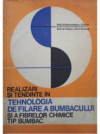 Realizari si tendinte in tehnologia de filare a bumbacului si a fibrelor chimice tip bumbac