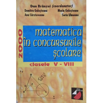 Matematica in concursurile scolare, clasele V - VIII