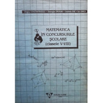 Matematica in concursurile scolare, clasele V - VIII